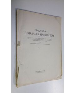 käytetty kirja Finlands försvarsproblem : kort framställning angående förslagen till nyorganisation av rikets försvar, uppgjord på grundvalen av försvarsrevisionens betänkande