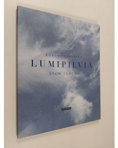 Kirjailijan Kari Holopainen käytetty kirja Lumipilviä = Snow clouds