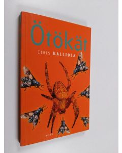 Kirjailijan Iiris Kalliola käytetty kirja Ötökät
