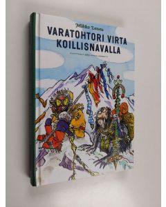 Kirjailijan Mikko Lensu käytetty kirja Varatohtori Virta Koillisnavalla