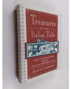 Kirjailijan Burton Anderson käytetty kirja Treasures of the Italian Table