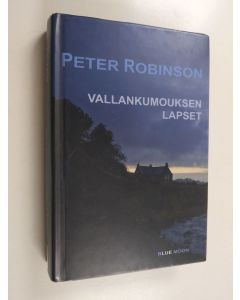 Kirjailijan Peter Robinson käytetty kirja Vallankumouksen lapset