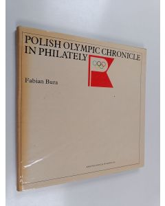 Kirjailijan Fabian Bura käytetty kirja Polish Olympic Chronicle in Philately