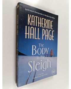 Kirjailijan Katherine Hall Page käytetty kirja The Body in the Sleigh - A Faith Fairchild Mystery