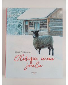 Kirjailijan Ilona Pietiläinen uusi kirja Olisipa aina joulu!