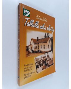 Kirjailijan Juhani Silvan käytetty kirja Tallella on aika eletty : Puolimatkan yhteiskoulu 1967-1976 ; Vehkojan koulu 1976-2002