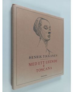 Kirjailijan Henrik Tikkanen käytetty kirja Med ett leende I Toscana