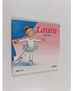 Kirjailijan Liane Schneider käytetty teos Laura tanssii