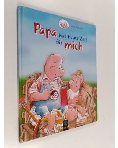 Kirjailijan Kim Schmidt käytetty kirja Papa hat heute Zeit für mich