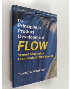 Kirjailijan Donald G. Reinertsen käytetty kirja The Principles of product development flow : second generation lean product development