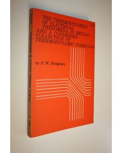 Kirjailijan P. W. Bridgman käytetty kirja The Thermodynamics of Electrical Phenomena in Metals and a Condensed Collection of Thermodynamic Formulas