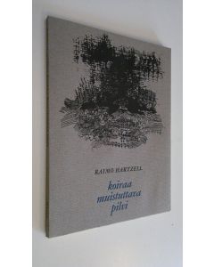 Kirjailijan Raimo Hartzell käytetty kirja Koiraa muistuttava pilvi