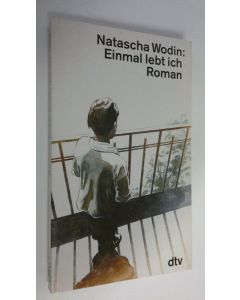 Kirjailijan Natascha Wodin käytetty kirja Einmal lebt ich : Roman (ERINOMAINEN)