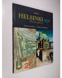Tekijän Jussi Iltanen  käytetty kirja Helsinki 1930 : Helsingin karttakirja = Helsingfors 1930 : Kartbok över Helsingfors