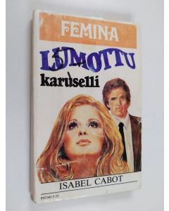 Kirjailijan Isabel Cabot käytetty kirja Lumottu karuselli