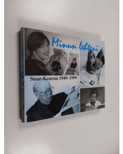Kirjailijan Helena Kukkamo käytetty kirja Minun lehteni : Suur-Keuruu 1949-1999
