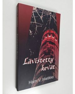 Kirjailijan Harri V. Hietikko uusi kirja Lävistetty kevät : kertomuksia yksityisetsivä Roger Revon omituisista toimeksiannoista