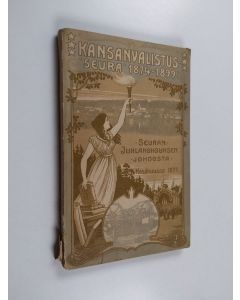 käytetty kirja Kansanvalistus-seura 1874-1899 : seuran juhlakokouksen johdosta kesäkuussa 1899