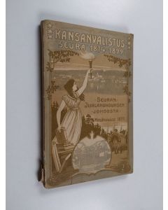 käytetty kirja Kansanvalistus-seura 1874-1899 : seuran juhlakokouksen johdosta kesäkuussa 1899