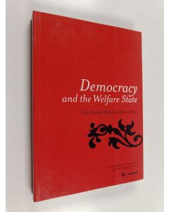 Kirjailijan Thomas Larsson & Erik Overgaard Pedersen ym. käytetty kirja Democracy and the Welfare State - The Nordic Nations Since 1800