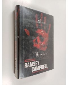 Kirjailijan Ramsey Campbell käytetty kirja Alone with the Horrors - The Great Short Fiction of Ramsey Campbell 1961-1991