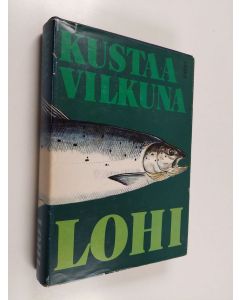 Kirjailijan Kustaa Vilkuna käytetty kirja Lohi : Kemijoen ja sen lähialueen lohenkalastuksen historia