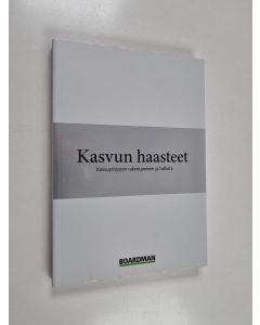 käytetty kirja Kasvun haasteet : kasvuyritysten rakentaminen ja hallinta