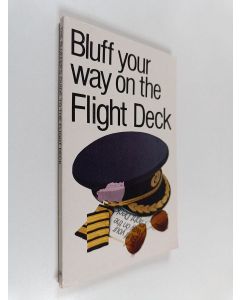 Kirjailijan Ken Beere käytetty kirja Bluff Your Way on the Flight Deck