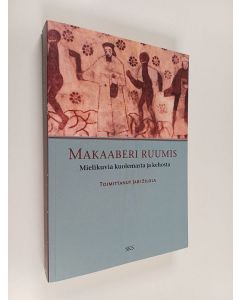 käytetty kirja Makaaberi ruumis : mielikuvia kuolemasta ja kehosta - Mielikuvia kuolemasta ja kehosta