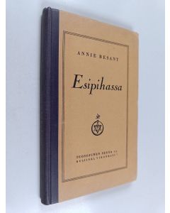 Kirjailijan Annie Besant käytetty kirja Esipihassa