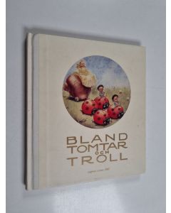 käytetty kirja Bland tomtar och troll : 93. årgången