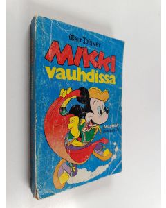 Kirjailijan Walt Disney käytetty kirja Mikki vauhdissa