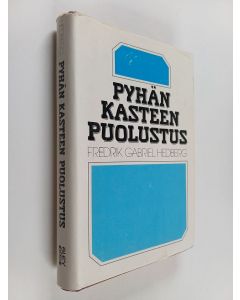 Kirjailijan Fredrik Gabriel Hedberg käytetty kirja Pyhän kasteen puolustus