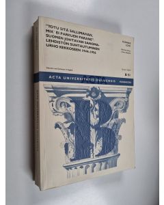 Kirjailijan Tuomas Lohi käytetty kirja "Totu sitä sallimahan, mik' ei parkuen parane" - Suomen johtavan sanomalehdistön suhtautuminen Urho Kekkoseen 1944-1956