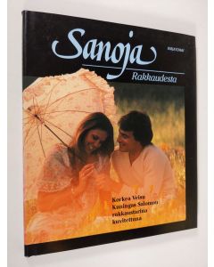 Tekijän Tony Stone  käytetty kirja Sanoja rakkaudesta : Korkea veisu : Kuningas Salomon rakkaustarina