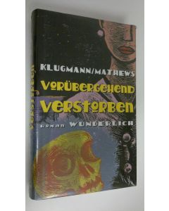 Kirjailijan Norbert Klugmann uusi kirja Vorubercehend vrestorben (UUSI)