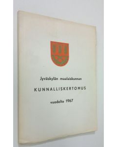 käytetty kirja Jyväskylän maalaiskunnan kunnalliskertomus vuodelta 1967