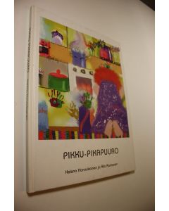 Kirjailijan Helena Hannukainen käytetty kirja Huiskis haiskis Hompsulassa : Pikku-Pikapuuro