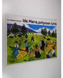 Kirjailijan Ann-Madeleine Gelotte käytetty kirja Ida Maria, pohjoisen tyttö