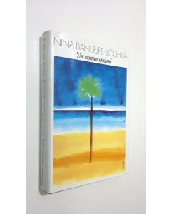 Kirjailijan Nina Banerjee-Louhija käytetty kirja Yöt minun omiani