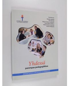 käytetty kirja Yhdessä parempaa pedagogiikkaa : interaktiivisuus opetuksessa ja oppimisessa