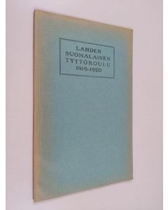 käytetty kirja Lahden suomalainen tyttökoulu 1919-1920