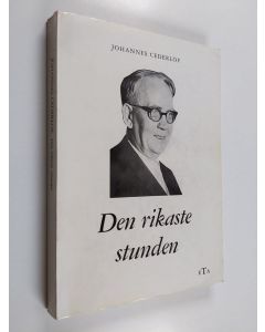 Kirjailijan Johannes Cederlöf käytetty kirja Den rikaste stunden