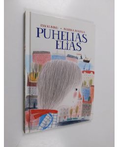 Kirjailijan Essi Kummu & Marika Maijala käytetty kirja Puhelias Elias