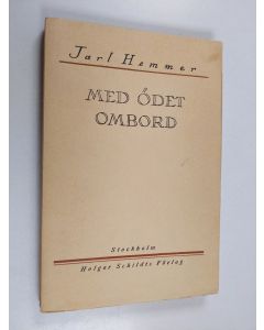 Kirjailijan Jarl Hemmer käytetty kirja Med ödet ombord : en dramatisk dikt