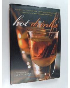 Kirjailijan Louise Pickford käytetty kirja Hot Drinks