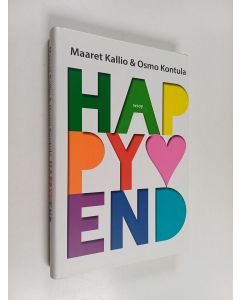 Kirjailijan Osmo Kontula & Maaret Kallio käytetty kirja Happy end : seksuaalisesti vireät pitkät parisuhteet