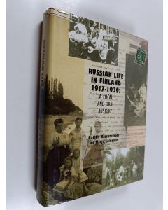 Kirjailijan Natalia Baschmakoff käytetty kirja Russian life in Finland 1917-1939 : a local and oral history