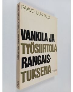 Kirjailijan Paavo Uusitalo käytetty kirja Vankila ja työsiirtala rangaistuksena