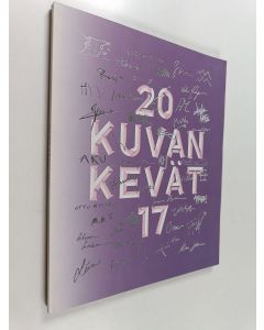 käytetty kirja Kuvan kevät 2017 : Taideyliopiston Kuvataideakatemian maisterinäyttely = MFA degree show of the Academy of Fine Arts of Uniarts Helsinki 6.-28.5.2017
